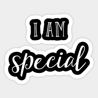 I am special Sticker